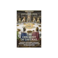 Aeon Books Ltd The Ceremony of the Grail (häftad, eng)
