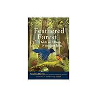 Chelsea Green Publishing Co Feathered Forest (inbunden, eng)
