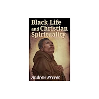 Orbis Books (USA) Black Life and Christian Spirituality (häftad, eng)