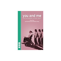 Nick Hern Books You and Me (and Whoever Comes Next) (häftad, eng)