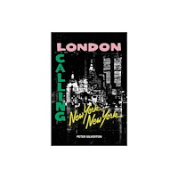 Essential Works Ltd London Calling New York New York (inbunden, eng)