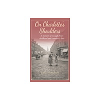 Troubador Publishing On Charlotte's Shoulders (häftad, eng)