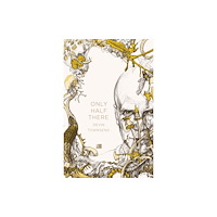 Essential Works Ltd Only Half There, The autobiography of Devin Townsend (häftad, eng)