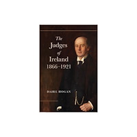 Four Courts Press Ltd The Judges of Ireland, 1866-1921 (inbunden, eng)