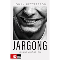 Johan Pettersson Jargong : Här har vi högt i tak (häftad)