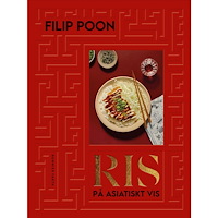 Filip Poon Ris på asiatiskt vis (inbunden)