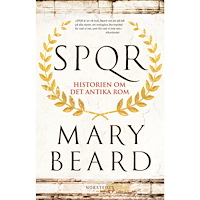 Mary Beard SPQR : Historien om det antika Rom (bok, danskt band)