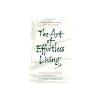 Transworld publishers ltd The Art Of Effortless Living (häftad, eng)