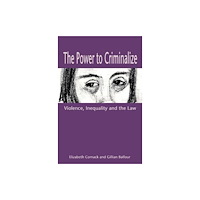 Fernwood Publishing Co Ltd The Power to Criminalize (häftad, eng)