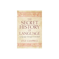 Cambridge University Press The Secret History of Language (häftad, eng)