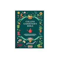 HarperCollins Publishers Collins Gardener’s Bible (inbunden, eng)