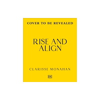 Dorling Kindersley Ltd Rise & Align (inbunden, eng)