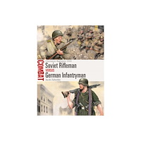 Bloomsbury Publishing PLC Soviet Rifleman vs German Infantryman (häftad, eng)