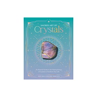 Quarto Publishing Group USA Inc Sacred Art of Crystals (inbunden, eng)
