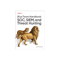 O'Reilly Media Blue Team Handbook: SOC, SIEM, and Threat Hunting (häftad, eng)