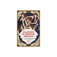 C hurst & co publishers ltd Blackness in Interwar Germany (häftad, eng)