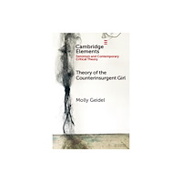 Cambridge University Press Theory of the Counterinsurgent Girl (häftad, eng)