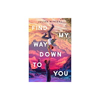 Viking Books for Young Readers Find My Way Down to You (häftad, eng)