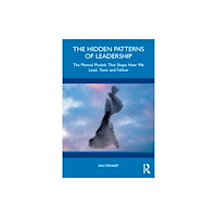 Taylor & francis ltd The Hidden Patterns of Leadership (häftad, eng)