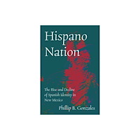 University of New Mexico Press Hispano Nation (häftad, eng)