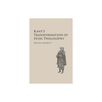 Cambridge University Press Kant's Transformation of Stoic Philosophy (häftad, eng)