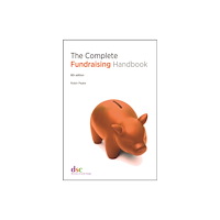 Directory of Social Change The Complete Fundraising Handbook (häftad, eng)