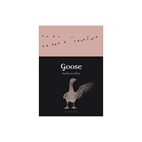 Reaktion Books Goose (häftad, eng)