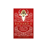 The History Press Ltd Richard II (inbunden, eng)
