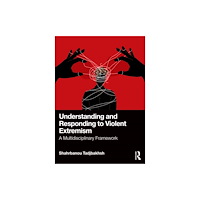 Taylor & francis ltd Understanding and Responding to Violent Extremism (häftad, eng)