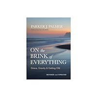 Berrett-Koehler Publishers On the Brink of Everything, Revised and Updated (inbunden, eng)