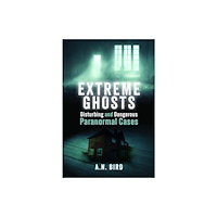 Pen & Sword Books Ltd Extreme Ghosts (häftad, eng)