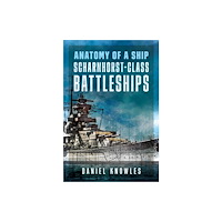 Pen & Sword Books Ltd Anatomy of a Ship: Scharnhorst-Class Battleships (häftad, eng)