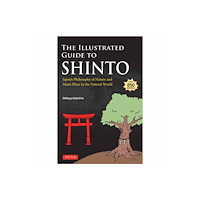 Tuttle Publishing The Illustrated Guide to Shinto (häftad, eng)