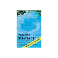 Berrett-Koehler Publishers Trauma Stewardship, Revised and Updated (häftad, eng)