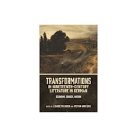 Boydell & Brewer Ltd Transformations in Nineteenth-Century Literature in German (inbunden, eng)