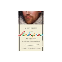 Bloomsbury Publishing PLC Mastering The Shakespeare Audition (häftad, eng)
