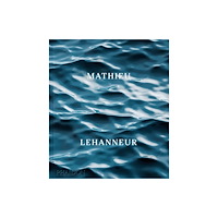 Phaidon Press Ltd Mathieu Lehanneur (inbunden, eng)