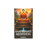 Motilal Banarsidass Publications Anapanasati Meditation (häftad, eng)
