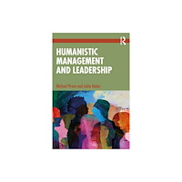 Taylor & francis ltd Humanistic Management and Leadership (häftad, eng)