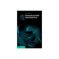 Cambridge University Press Reciprocity in Public International Law (häftad, eng)