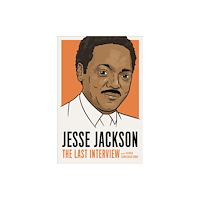 Melville House Publishing Jesse Jackson: The Last Interview (häftad, eng)