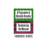 Pluto Press A Programme of Absolute Disorder (häftad, eng)