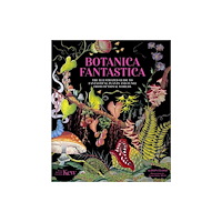 Headline Publishing Group Botanica Fantastica (inbunden, eng)