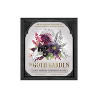 Adams Media Corporation The Goth Garden: Dark Blooms Coloring Book (häftad, eng)