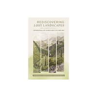 Boydell & Brewer Ltd Rediscovering Lost Landscapes (häftad, eng)