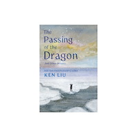 S&S/Saga Press Passing of the Dragon and Other Stories (häftad, eng)