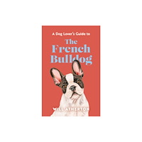 Orion Publishing Co A The French Bulldog (inbunden, eng)
