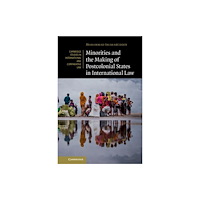 Cambridge University Press Minorities and the Making of Postcolonial States in International Law (häftad, eng)