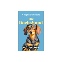 Orion Publishing Co A The Dachshund (inbunden, eng)