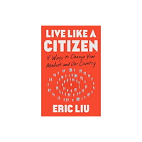 Simon & Schuster Live Like a Citizen (inbunden, eng)